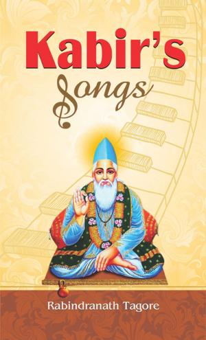 Cover of the book Kabirs Songs by  Ved P. Nanda
