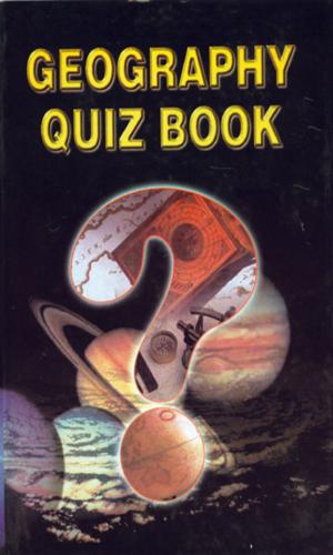 Cover of the book Geography Quiz Book by N.C. Sinha