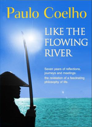 Cover of the book Like the Flowing River by Paulo Coelho