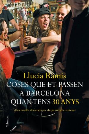 Cover of the book Coses que et passen a Barcelona quan tens trenta anys by Geronimo Stilton