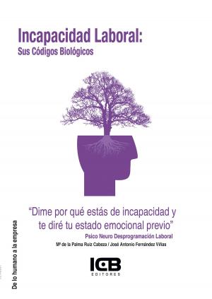 Cover of the book Incapacidad Laboral: sus Códigos Biológicos by Eric Walton
