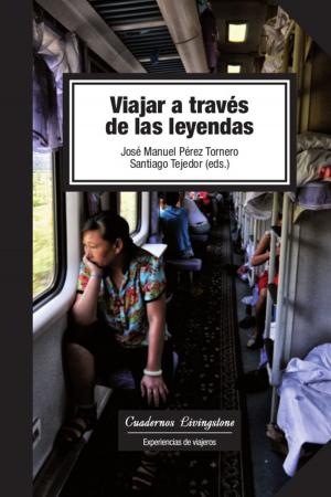 Cover of the book Viajar a través de las leyendas by Ricardo Belo