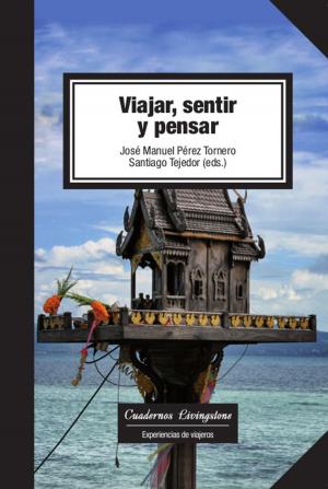 Cover of the book Viajar, sentir y pensar by Esther MoralesFernández, Eva Bretones, Gloria Rendón Toro, Jordi  Solé Blanch, JoséRamón UbietoPardo, Lluís Vila Savall, María Isabel Monteys Homar