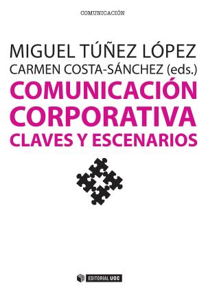 Cover of the book Comunicación corporativa. Claves y escenarios by Amalia Mas Bleda, Isidro F. Aguillo Caño