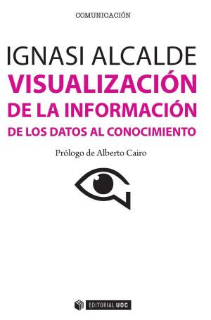 Cover of the book Visualización de la información by Josep M. Martí Martí