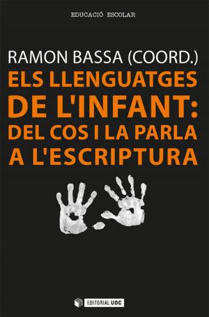 Cover of the book Els llenguatges de l'infant: del cos i la parla a l'escriptura by José Ramón Rodríguez Bermúdez