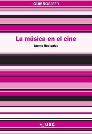 Cover of the book La música en el cine by Federico  Sabater Quinto, Juan Monserrat Gauchi