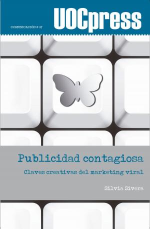 Cover of the book Publicidad contagiosa. Claves creativas del marketing viral by Ainara  Rodríguez-Zulaica, Asunción  Fernandez-Villarán, María José  Lecuona Calzón, Nagore  Ageitos Varela