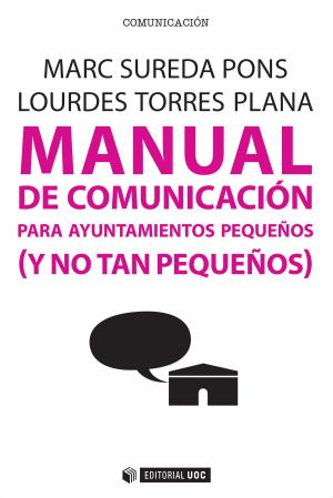 Cover of the book Manual de comunicación para ayuntamientos pequeños (y no tan pequeños) by Eva Sanagustín