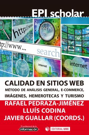 Cover of the book Calidad en sitios web. Método de análisis general, ecommerce, imágenes, hemerotecas y turismo by Adriana Gil Juárez, Tere Vida Mombiela