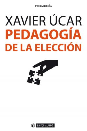 Cover of the book Pedagogía de la elección by Juan Cuerva de Cañas, Lluís de Carreras Serra, Sandra Vilajoana Alejandre