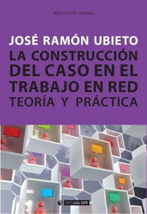 Cover of the book La construcción del caso en el trabajo en red. Teoría y práctica by Margot Opdycke Lamme, Karen Miller Russell