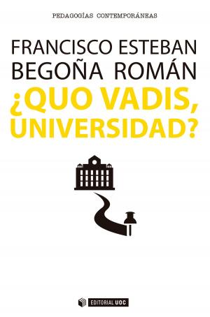 Cover of the book ¿Quo vadis, Universidad? by Jordi Planella Ribera
