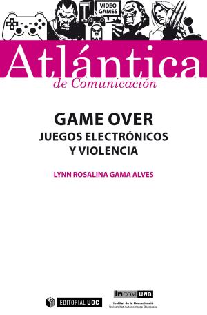 Cover of the book Game Over. Juegos electrónicos y violencia by Santiago Tejedor Calvo, José Manuel Pérez Tornero