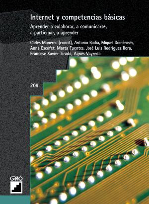 Cover of the book Internet y competencias básicas. Aprender a colaborar, a comunicarse, a participar, a aprender by Maria Pla Molins, Josep M. Puig Rovira, Elena Cano García