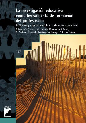 Book cover of La investigación educativa como herramienta de formación del profesorado. Reflexión y experiencias de investigación educativa