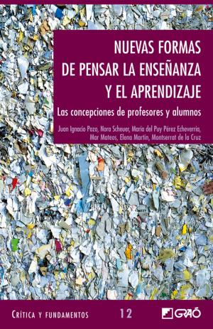 Cover of the book Nuevas formas de pensar la enseñanza y el aprendizaje. Las concepciones de profesores y alumnos by Elena Cano García