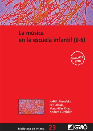 Cover of the book La música en la escuela infantil (0-6) by Francesc Imbernon Muñoz