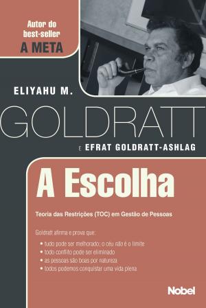Cover of the book A Escolha by Eliyahu M. Goldratt