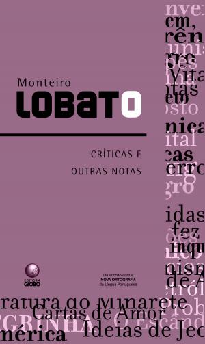 Cover of the book Críticas e outras notas by Monteiro Lobato