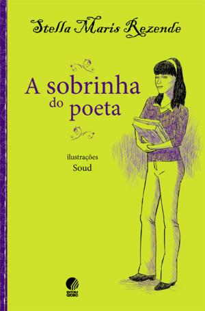 Cover of the book A sobrinha do poeta by Ziraldo Alves Pinto