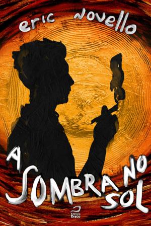 Cover of the book A Sombra no Sol by Lidia Zuin