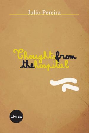 Cover of the book THOUGHTS FROM THE HOSPITAL by Andrea Pelagagi