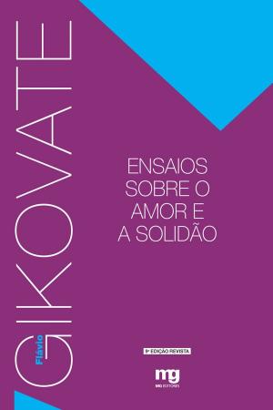 Cover of the book Ensaios sobre o amor e a solidão by G. A. Guillaume