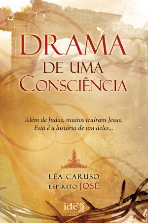 Cover of the book Drama de uma Consciência by Antônio Lúcio, Espírito Luciano Messias