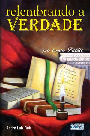 Cover of the book Relembrando a Verdade by Wilson Frungilo Júnior