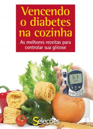 Cover of the book Vencendo o diabetes na cozinha by Caroline Taggart