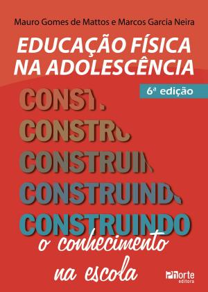 Cover of the book Educação física na adolescência by Artur Guerrini Monteiro, Alexandre Lopes Evangelista