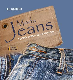 bigCover of the book Moda Jeans - Fantasia estética sem preconceito by 