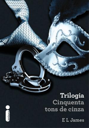 Cover of the book Trilogia Cinquenta Tons de Cinza by E.L.James
