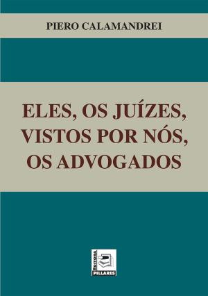 Book cover of Eles, os juízes, vistos por nós, os advogados