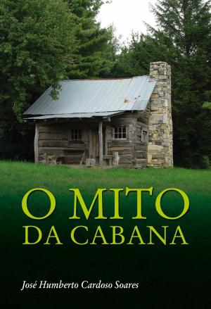 Cover of the book O MITO DA CABANA by Israel Regardie