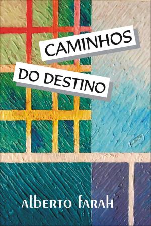 Cover of the book Caminhos do Destino by Nellie Huang