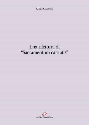 Cover of the book Una rilettura di "Sacramentum caritatis" by Pier Giuliano Eymard