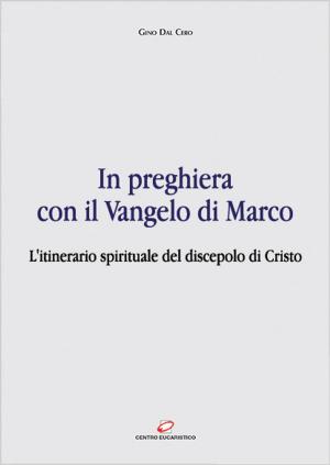 Book cover of In preghiera con il Vangelo di Marco
