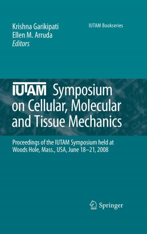 Cover of the book IUTAM Symposium on Cellular, Molecular and Tissue Mechanics by 