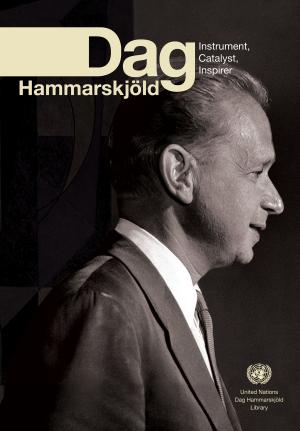 Cover of Dag Hammarskjöld: Instrument, Catalyst, Inspirer