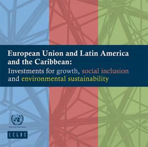 Cover of the book European Union and Latin America and the Caribbean by Ban Ki-moon, United Nations