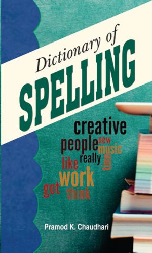 Cover of the book Dictionary of Spelling by Ed. Vandita Sharma