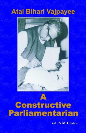 Cover of the book A Constructive Parliamentarian by Ed. Vandita Sharma