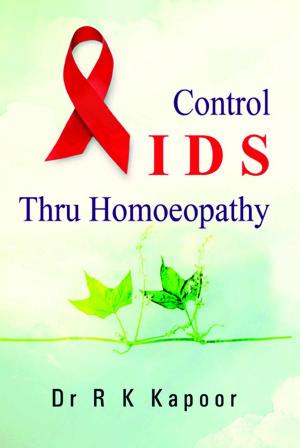 Cover of the book Control AIDS Thru Homoeopathy by Anita Gaur