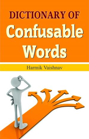 Cover of the book Dictionary of Confusable Words by Ed. Ambacharan Vashisht, Dr. Anirban Ganguly, Vikramjit Banerjee