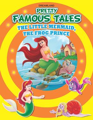 Cover of the book The Little Mermaid AND The Princess and the Frog by Anuj Chawla