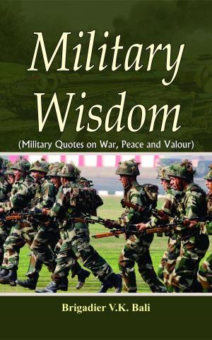 Cover of the book Military Wisdom by Vinod Kumar Mishra