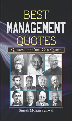 Cover of the book Best Management Quotes by Arun K. Tiwari; Dr. B. Anand; Dr. A.P.J. Abdul Kalam