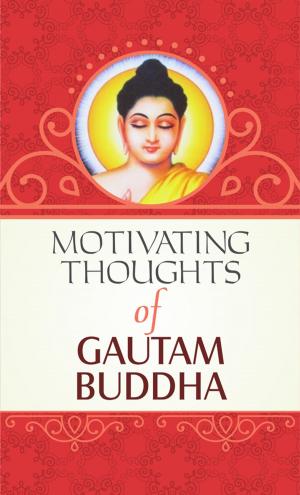 Cover of Motivating Thoughts of Gautam Buddha